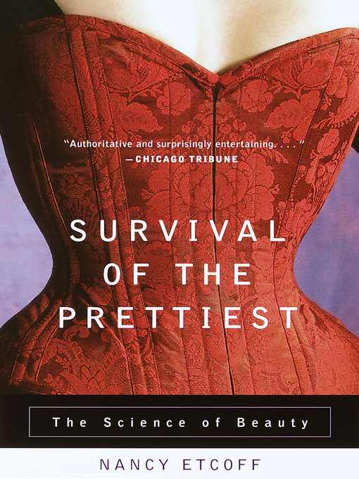 Title details for Survival of the Prettiest by Nancy Etcoff - Available